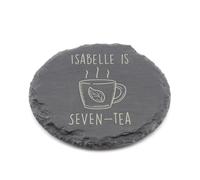 Seven Tea Slate Coaster 70th Birthday Gift for Tea Lovers Engraved Drink Mat Novelty Milestone Present for Him or Her (Round)
