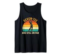 Seven-Tee and Still On Par - 70 Years Golfer Birthday Tank Top
