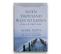 Seven Thousand Ways to Listen: Staying Close to What is Sacred