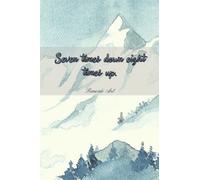 Seven times down eight times up.: Motivational Notebook, Journal, Diary (100 Pages, Blank, 6 x 9)