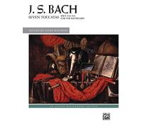 Seven Toccatas, BWV 910--916: For the Keyboard (Alfred Masterwork Edition)