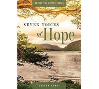 Seven Voices of Hope (Eastertitde Prayer)