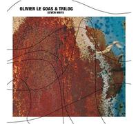 Olivier Le Goas & Trilog - Seven Ways