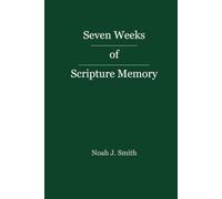 Seven Weeks of Scripture Memory