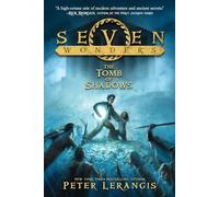 Seven Wonders Book 3: The Tomb of Shadows