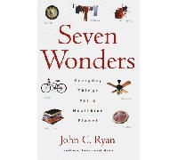 Seven Wonders - Everyday Things for a Healthier Planet