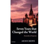 Seven Years that Changed the World: Perestroika in Perspective