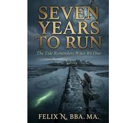 SEVEN YEARS TO RUN: The Tide Remembers What We Owe