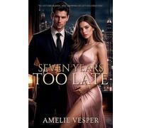 Seven Years Too Late: 1 (T He Empire of Broken Hearts)