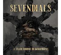 Sevendials - A Crash Course In Catastrophe