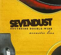 Sevendust - Southside Double - Wide: Acoustic Live [Us Import]