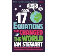 Seventeen Equations that Changed the World by Ian Stewart (13-Jun-2013) Paperback