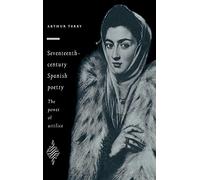 Seventeenth-Century Spanish Poetry: The Power of Artifice