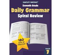 Seventh Grade Daily Grammar Practice and Spiral Review (Writing Skills Workbooks For Home Educators and Classroom Teachers)