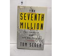 Seventh Million: The Israelis and the Holocaust