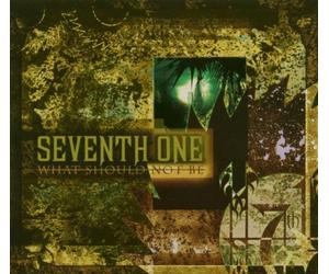Seventh One - What Should Not Be