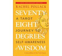 Seventy-Eight Degrees of Wisdom: A Tarot Journey to Self-Awareness