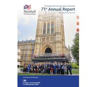 Seventy first Annual Report of the Marshall Aid Commemoration Commission for the year ending 30 September 2024 01/10/2025