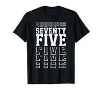 Seventy Five 75th Birthday Layered Text 75 Year Old T-Shirt