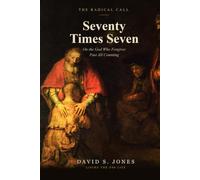Seventy Times Seven: On The God Who Forgives Past All Counting