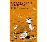 Seventy Years of Birdwatching (Poyser Monographs)