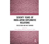 Seventy Years of India-Japan Diplomatic Relations : Reflections and Way Forward