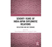 Seventy Years of India-Japan Diplomatic Relations : Reflections and Way Forward