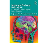Severe and Profound Brain Injury: A Clinician’s Guide to Complex Neuro-Disability