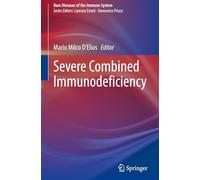 Severe Combined Immunodeficiency (Rare Diseases of the Immune System)