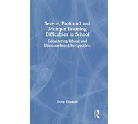 Severe, Profound and Multiple Learning Difficulties in School: Considering Ethical and Dilemma-Based Perspectives