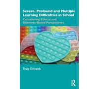 Severe, Profound and Multiple Learning Difficulties in School: Considering Ethical and Dilemma-Based Perspectives