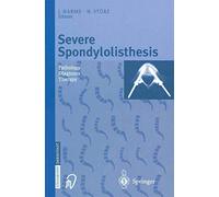 Severe Spondylolisthesis: Pathology - Diagnosis - Therapy