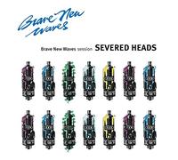 Severed Heads - Brave New Waves Session