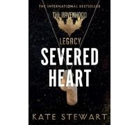 Severed Heart: A Steamy Romance Set in the World of TikTok Sensation the Ravenhood: 2 (The Ravenhood Legacy, 2)