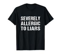 Severely Allergic to Liars - Anti-Politician Value Graphic T-Shirt