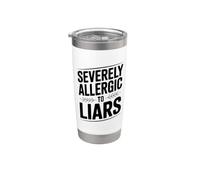Severely Allergic to Liars Stainless Steel Insulated Tumbler