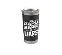 Severely Allergic to Liars Stainless Steel Insulated Tumbler