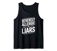 Severely Allergic to Liars Tank Top