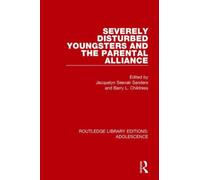 Severely Disturbed Youngsters and the Parental Alliance