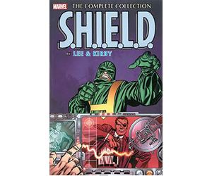 Severin, John - S.H.I.E.L.D. By Lee & Kirby: The Complete Collection