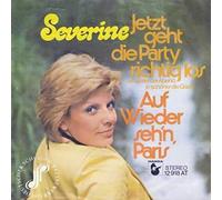 Séverine - Jetzt Geht Die Party Richtig Los (Je Später Der Abend, Je Schöner Die Gäste) - Hansa - 12 918 AT