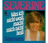 Séverine - Was Ich Nicht Weiß, Macht Mich Nicht Heiß - Hansa - 17 409 AT