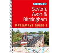 Severn, Avon and Birmingham (2) : For Everyone with an Interest in Britain’s Canals and Rivers