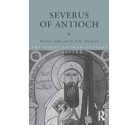 Severus of Antioch (The Early Church Fathers)