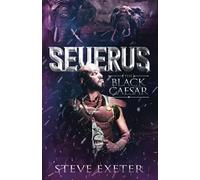 SEVERUS: The Black Caesar