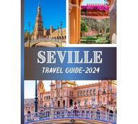 Seville: Discover the best things to do during your trip