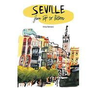 Seville from Top to Bottom