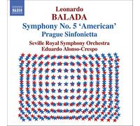 Seville SO / Crespo – Balada: Symphony No. 5 'American' / Prague Sinfonietta – CD – NAXOS (2006)