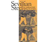 Sevillian Steel: The Traditional Knife-fighting Arts of Spain