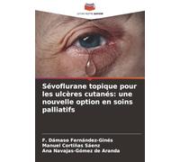 Sévoflurane topique pour les ulcères cutanés: une nouvelle option en soins palliatifs
